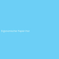 Ergonomischer Papier-Hut